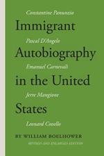 Immigrant Autobiography in the United States: Five Versions of the Italian American Experience