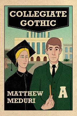 Collegiate Gothic - Matthew Meduri - cover