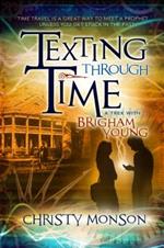 Texting Through Time: A Trek with Brigham Young