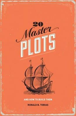 20 Master Plots: And How to Build Them - Ronald B. Tobias - cover