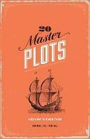 20 Master Plots: And How to Build Them - Ronald B. Tobias - cover