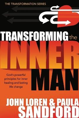 Transforming the Inner Man - John Loren Sandford,Paula Sandford - cover