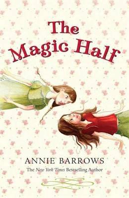 The Magic Half - Annie Barrows - cover