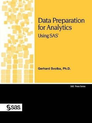 Data Preparation for Analytics Using SAS - Gerhard Svolba - cover