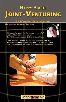 Happy About Joint Venturing: The 8 Critical Factors of Success - Valerie Orsoni-Vauthey - cover