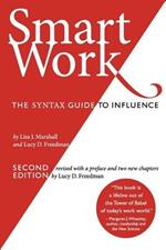 Smart Work (2nd Edition): The SYNTAX Guide to Influence