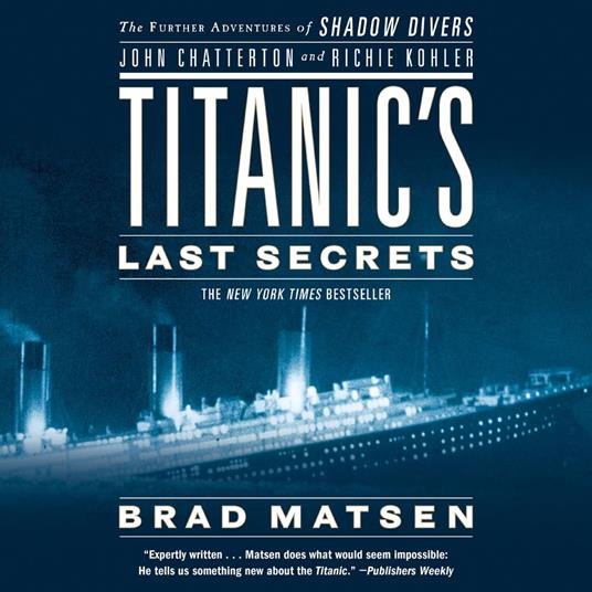 Titanic's Last Secrets