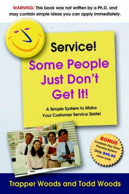 Service! Some People Just Don't Get It - Trapper Woods,Todd Woods - cover