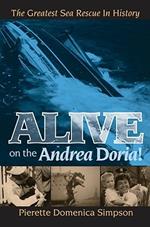 Alive on the Andrea Doria!: The Greatest Sea Rescue in History