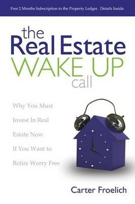 The Real Estate Philosopher's (R) Guide: The Secrets to Real Estate Success - Carter Froelich - cover