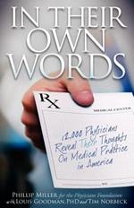 In Their Own Words: 12,000 Physicians Reveal Their Thoughts On Medical Practice in America