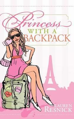 Princess With a Backpack - Lauren Resnick - cover