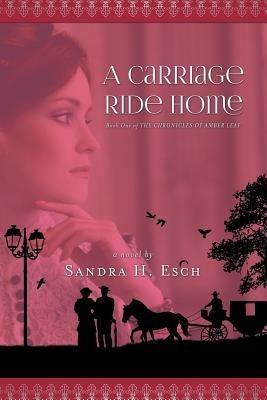 A Carriage Ride Home - Sandra H Esch - cover