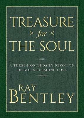 Treasure for the Soul: A Three-Month Daily Devotion of God's Pursuing Love - Ray Bentley - cover