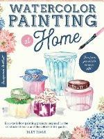 Watercolor Painting at Home: Easy-to-follow painting projects inspired by the comforts of home and the colors of the garden - Bley Hack - cover