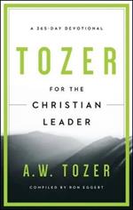 Tozer For The Christian Leader