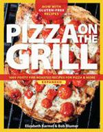 Pizza on the grill expanded: Over 100 fire-roasted recipes for pizza & more