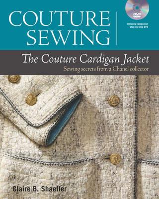 Couture Sewing: Couture Cardigan Jacket, The - C Schaeffer - cover