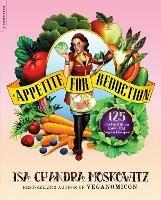 Appetite for Reduction: 125 Fast and Filling Low-Fat Vegan Recipes - Isa Moskowitz,Matthew Ruscigno - cover