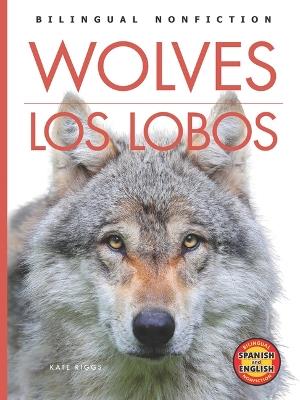 Wolves / Los Lobos - Kate Riggs - cover