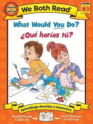 Bilingual - What Would You Do?- ¿Qué Harías Tú? - Sindy McKay - cover