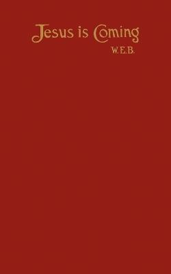Jesus is Coming - Presentation Edition - William Eugene Blackstone - cover