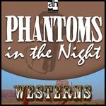 Phantoms in the Night