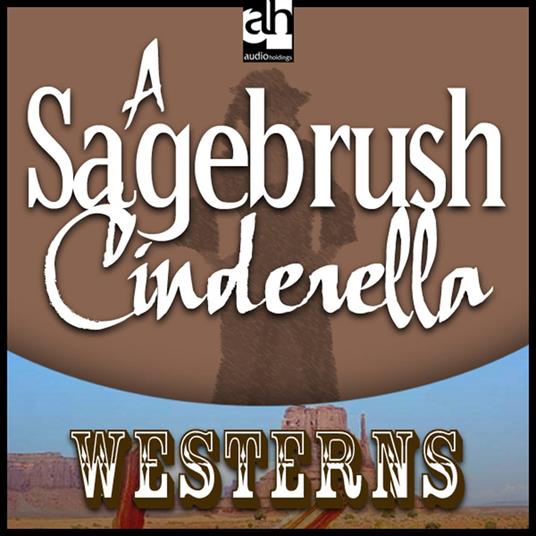 Sagebrush Cinderella, A