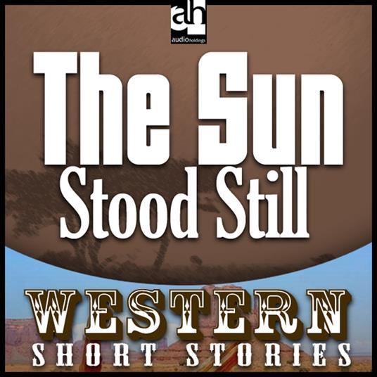 Sun Stood Still, The