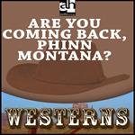 Are You Coming Back, Phinn Montana?