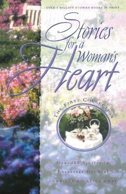 Stories for a Woman's Heart: Over 100 Stories to Encourage Her Soul - cover
