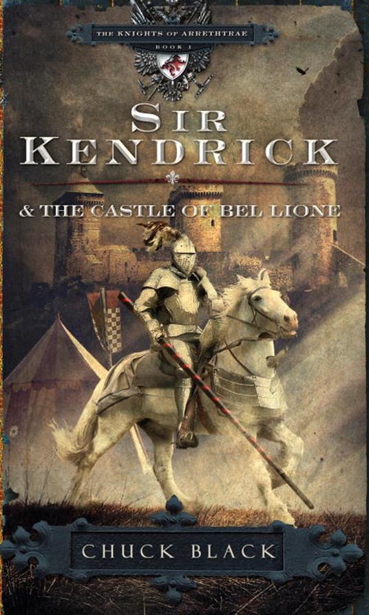 Sir Kendrick and the Castle of Bel Lione - Chuck Black - ebook