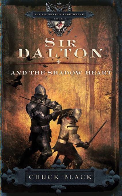 Sir Dalton and the Shadow Heart - Chuck Black - ebook