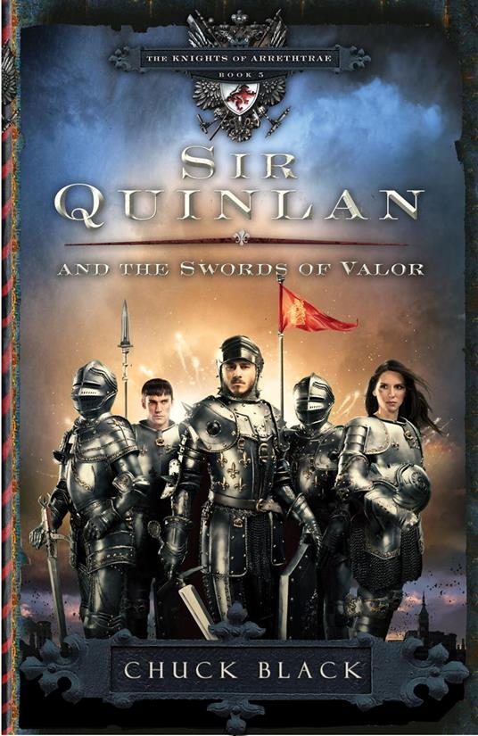 Sir Quinlan and the Swords of Valor - Chuck Black - ebook