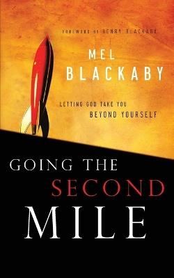 Going the Second Mile: Letting God Take You Beyond Yourself - Mel Blackaby - cover