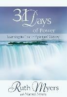 31 Days of Power: Learning to Live in Spiritual Victory - Ruth Myers - cover