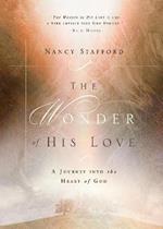 Wonder of His Love: A Journey Into the Heart of God