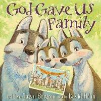 God Gave Us Family - Lisa Tawn Bergren - cover
