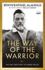 The Way of the Warrior: An Ancient Path to Inner Peace