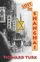 Lost in Shanghai - Howard Turk - cover