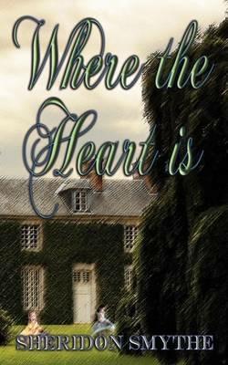 Where the Heart Is - Sheridon Smythe - cover