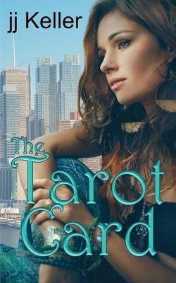 The Tarot Card - J J Keller - cover