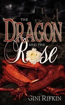 The Dragon and the Rose - Gini Rifkin - cover