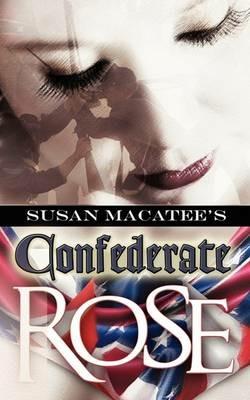 Confederate Rose - Susan Macatee - cover