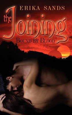 The Joining: Bound by Blood - Erika Sands - cover