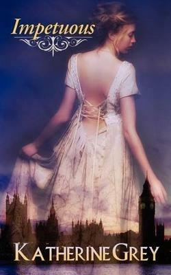 Impetuous - Katherine Grey - cover