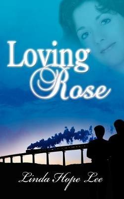 Loving Rose - Linda Hope Lee - cover