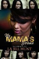 My Mama's Drama - La Jill Hunt - cover
