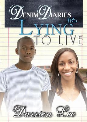 Denim Diaries 6: Lying to Live - Darrien Lee - cover