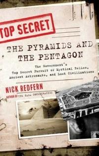 Pyramids and the Pentagon: The Government's Top Secret Pursuit of Mystical Relics, Ancient Astronauts, and Lost Civilizations - Nick Redfern - cover